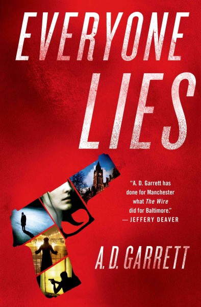 Everyone lies / A.D. Garrett.