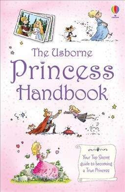 Princess handbook  Susanna Davidson ; illustrated by Mike Gordon