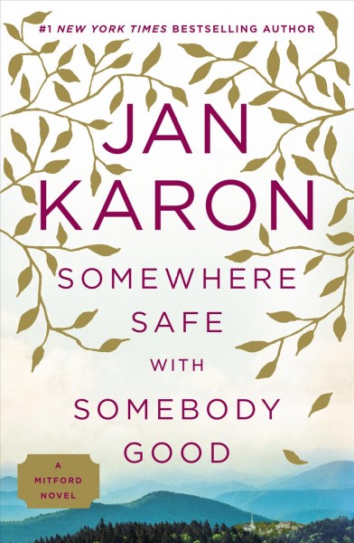 Somewhere safe with somebody good / Jan Karon.