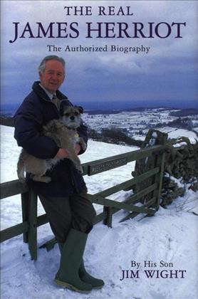 The real James Herriot : the authorized biography / Jim Wight.