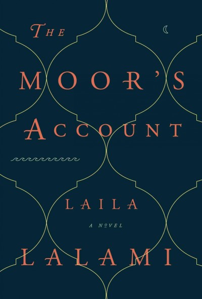 The Moor's account / Laila Lalami.