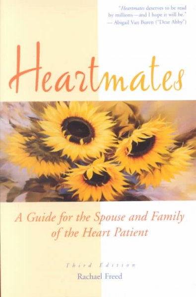 Heartmates : a guide for the spouse and family of the heart patient / Rachael Freed.