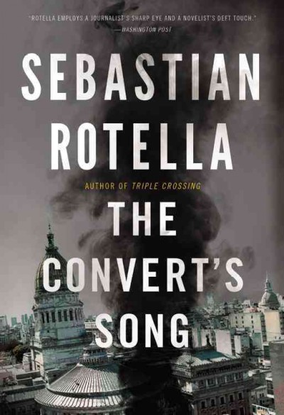 The convert's song : a novel / Sebastian Rotella.
