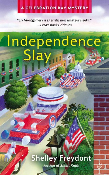 Independence slay / Shelley Freydont.