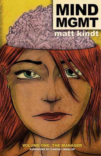 Mind MGMT. Volume one, The manager / created, written, and illustrated by Matt Kindt ; foreword by Damon Lindelof.