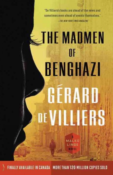 The madmen of Benghazi / Gérard de Villiers ; translated from the French by William Rodarmor.