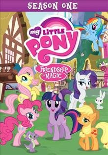 My little pony, friendship is magic. Season one [videorecording] / Hasbro.