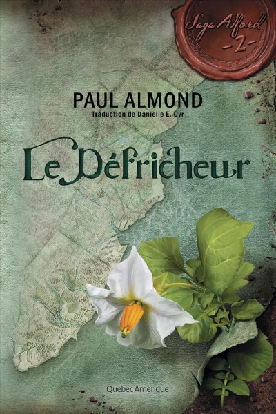 Le défricheur / Paul Almond ; traduction de Danielle E. Cyr.