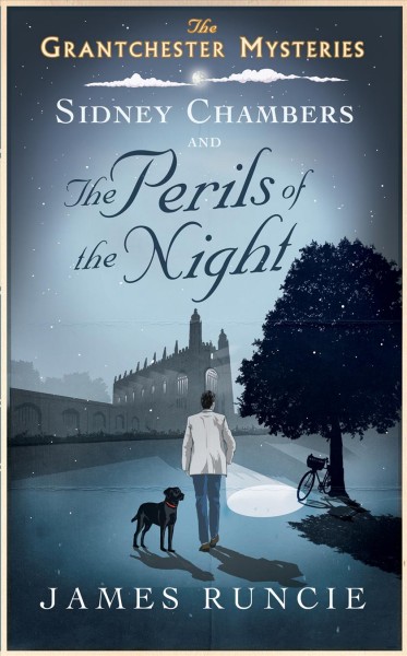 Sidney Chambers and the perils of the night / James Runcie.