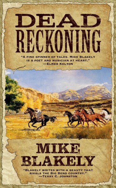 Dead reckoning / Mike Blakely.