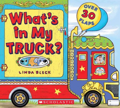 What's in my truck? / Linda Bleck.