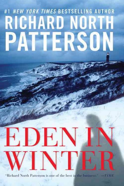 Eden in winter : a novel / by Richard North Patterson.
