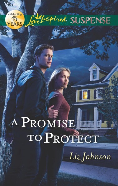 A promise to protect / Liz Johnson.