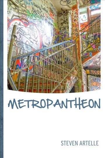 Metropantheon / Steven Artelle.