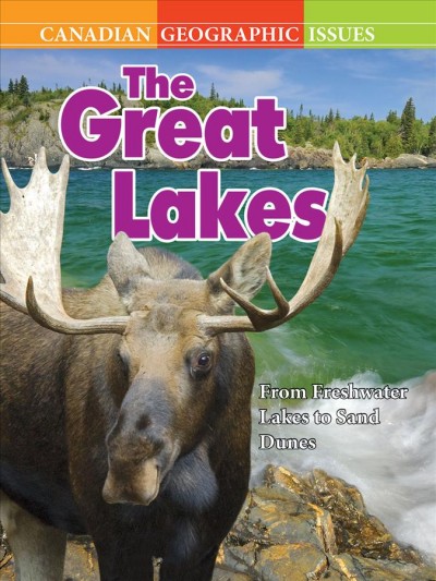 The Great Lakes : from freshwater lakes to sand dunes :