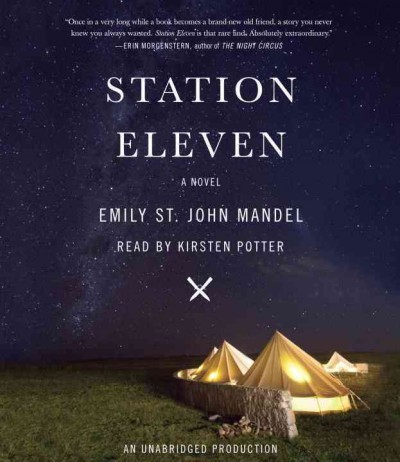 Station Eleven : [sound recording] a novel / Emily St. John Mandel.