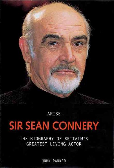 Arise Sir Sean Connery / by John Parker.