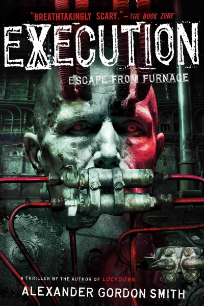 Execution / Alexander Gordon Smith.