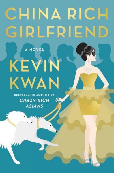 China rich girlfriend : a novel  Kevin Kwan.