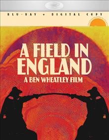 A field in England / Drafthouse Films ; Rock Films Limited ; Film 4 ; produced by Claire Jones and Andy Starke ; written by Amy Jump ; directed by Ben Wheatley.