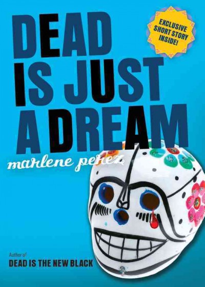 Dead is just a dream / Marlene Perez.