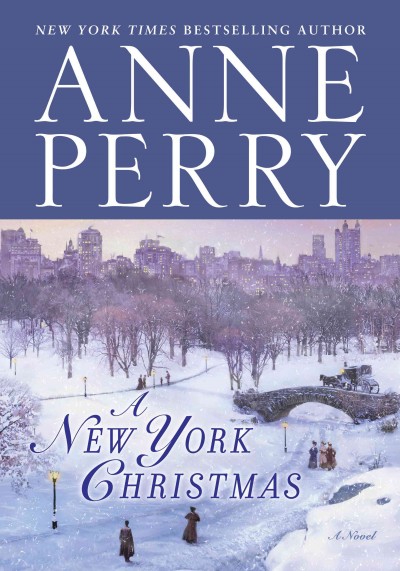 A new york christmas [electronic resource] : a novel / Anne Perry.