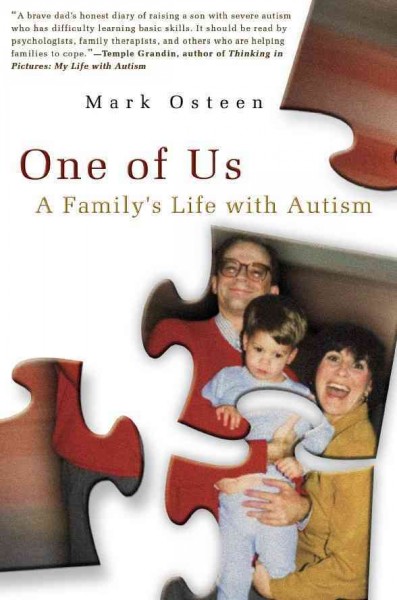 One of us [electronic resource] : a family's life with autism / Mark Osteen.