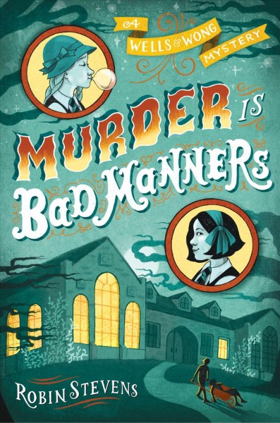 Murder is bad manners / Robin Stevens.