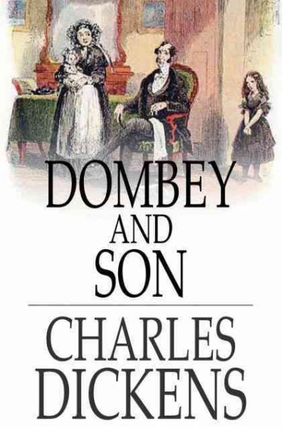 Dombey and Son [electronic resource] / Charles Dickens.
