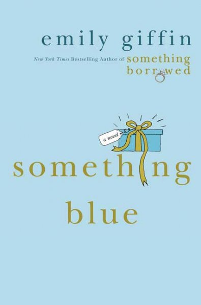 Something blue [Book] / Emily Giffin.
