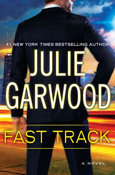Fast track [Book] / Julie Garwood.