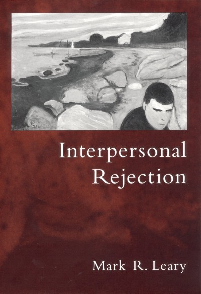 Interpersonal rejection [electronic resource] / edited by Mark R. Leary.