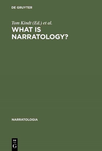 What is narratology? [electronic resource] : questions and answers regarding the status of a theory / edited by Tom Kindt and Hans-Harald Müller.