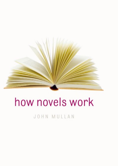 How novels work [electronic resource] / John Mullan.