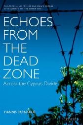 Echoes from the dead zone [electronic resource] : across the Cyprus divide / Yiannis Papadakis.