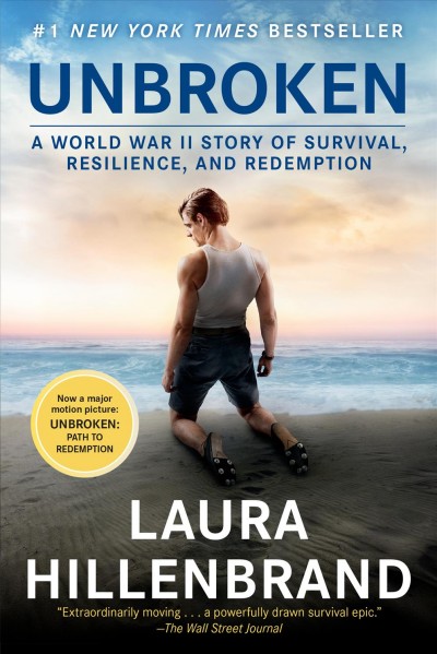 Unbroken : a World War II story of survival, resilience, and redemption / Laura Hillenbrand.