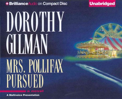 Mrs. Pollifax pursued [sound recording] : a novel / Dorothy Gilman.