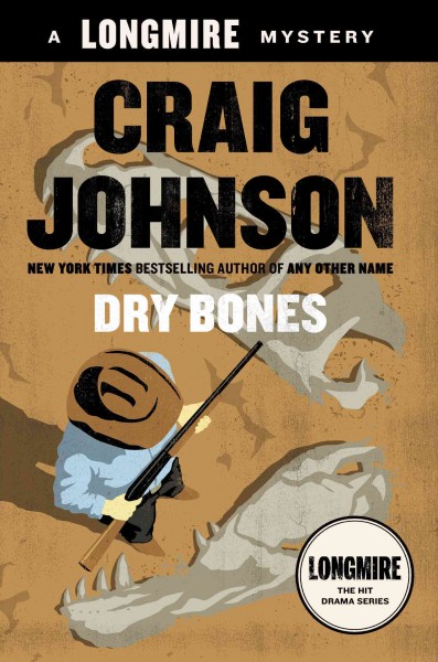 Dry bones / Craig Johnson.