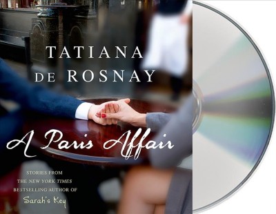 A Paris affair / Tatiana de Rosnay ; [translated from the French by Sam Taylor].
