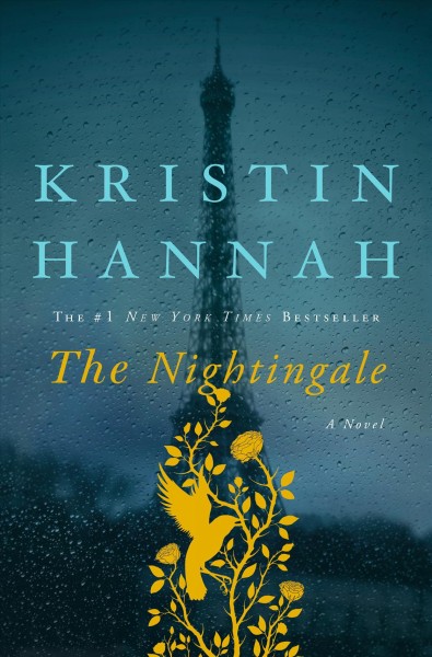 The nightingale : a novel / Kristin Hannah.