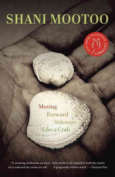 Moving forward sideways like a crab : a novel / Shani Mootoo.