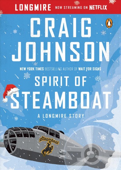 Spirit of steamboat / A Longmire story / Craig Johnson.