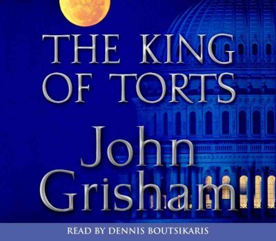 The king of torts [sound recording] / John Grisham.