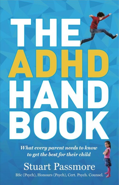 The ADHD handbook / Stuart Passmore.