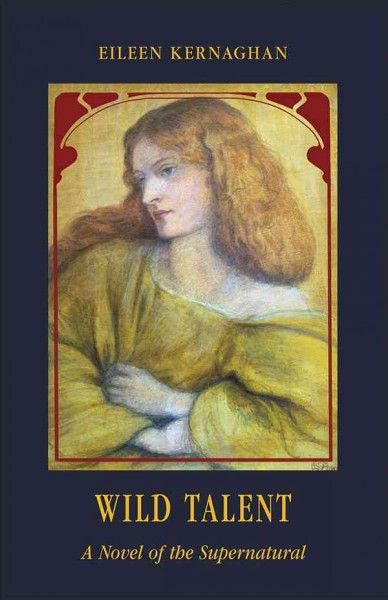 Wild talent : a novel of the supernatural / Eileen Kernaghan.