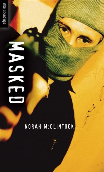 Masked [electronic resource] / Norah McClintock.