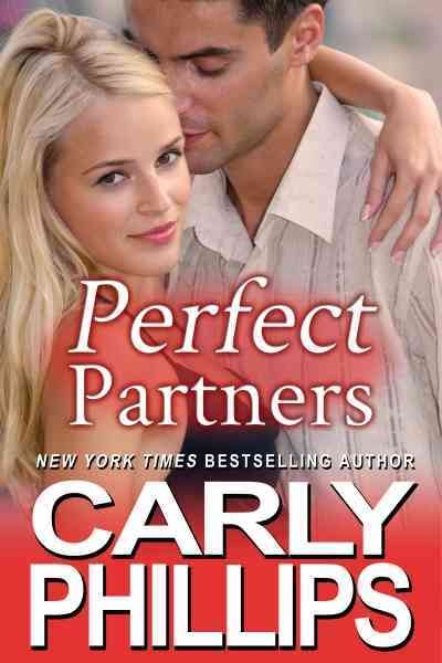 Perfect partners / Carly Phillips.