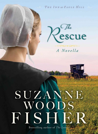 The rescue [electronic resource] : a novella / Suzanne Woods Fisher.