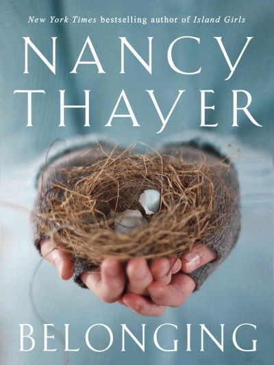 Belonging [electronic resource] : a novel / Nancy Thayer.