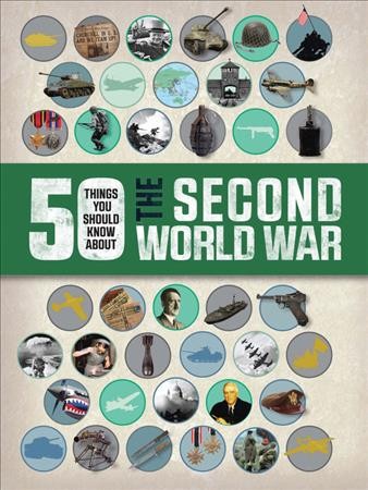 50 things you should know about the Second World War / Simon Adams.
